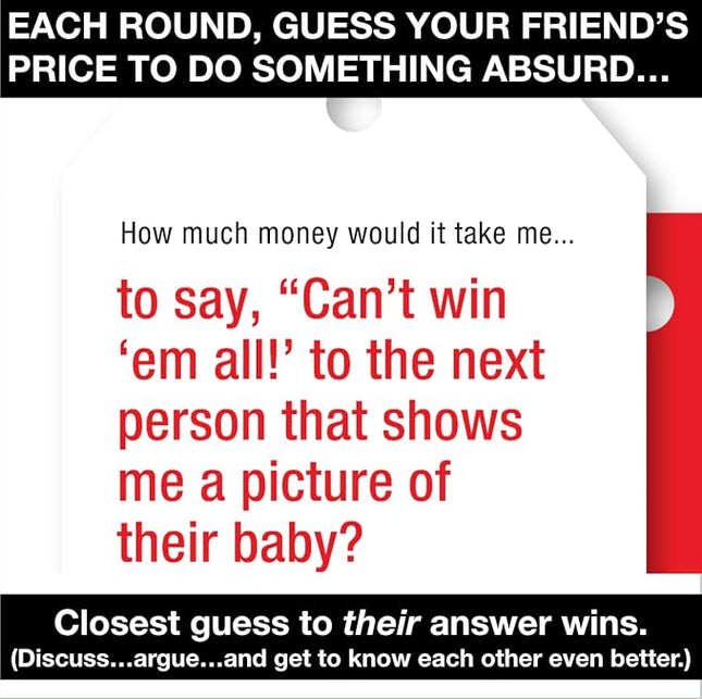 Pricetitution Card Game (from Shark Tank!) - Game Nights, Dinner Parties, Funny Conversations...Play in-Person or Over Video Online! | 3+ Players | Adults 16+ | How Much Money Would it take You to_?!